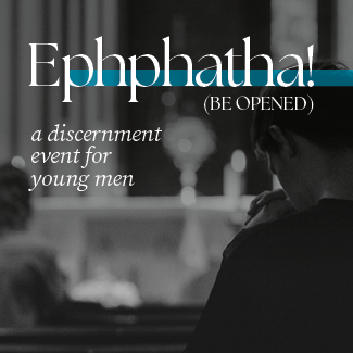 Ephphatha—a discernment event for young men