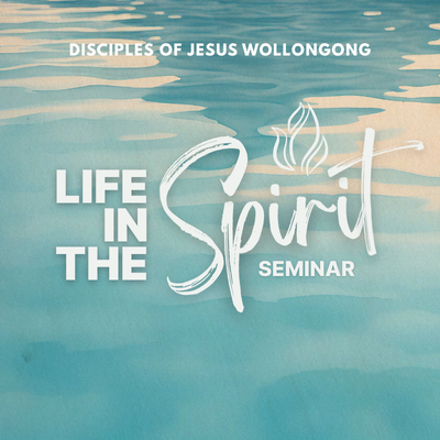Life in the Spirit Seminar