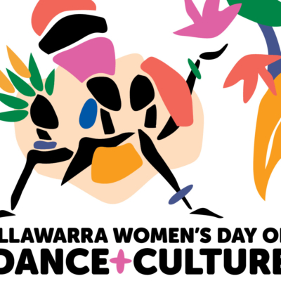 ILLAWARRA WOMEN’S DAY OF DANCE + CULTURE