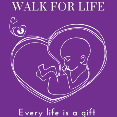 Walk For Life: Every Life is a Gift
