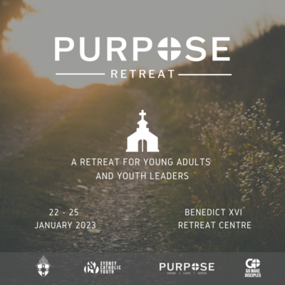 Purpose Retreat: Sydney Catholic Youth