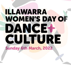 Illawarra Women’s Day of Dance + Culture